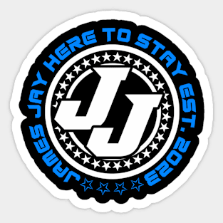 Here to Stay James Jay Sticker